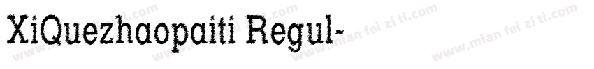 XiQuezhaopaiti Regul字体转换